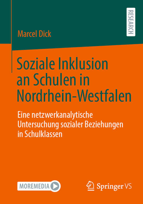 Book cover of Soziale Inklusion an Schulen in Nordrhein-Westfalen: Eine netzwerkanalytische Untersuchung sozialer Beziehungen in Schulklassen