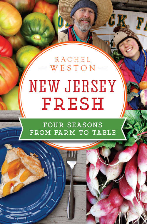 Book cover of New Jersey Fresh: Four Seasons from Farm to Table (American Palate)