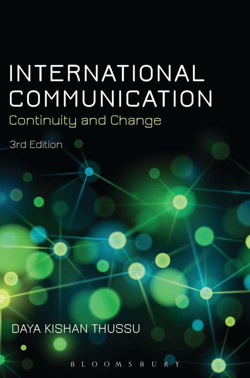 Book cover of International Communication: Continuity and Change (Third Edition)
