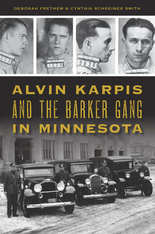 Alvin Karpis and the Barker Gang in Minnesota (True Crime)
