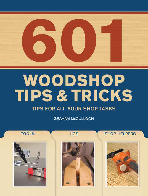 Book cover of 601 Woodshop Tips & Tricks