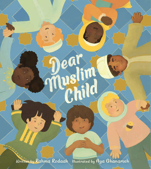 Book cover of Dear Muslim Child