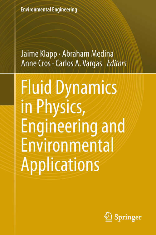 Cover image of Fluid Dynamics in Physics, Engineering and Environmental Applications