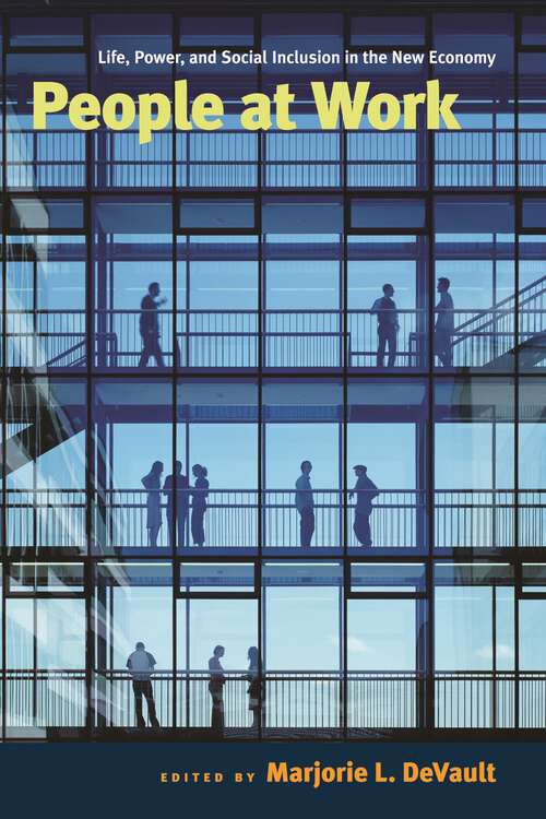Book cover of People at Work: Life, Power, and Social Inclusion in the New Economy