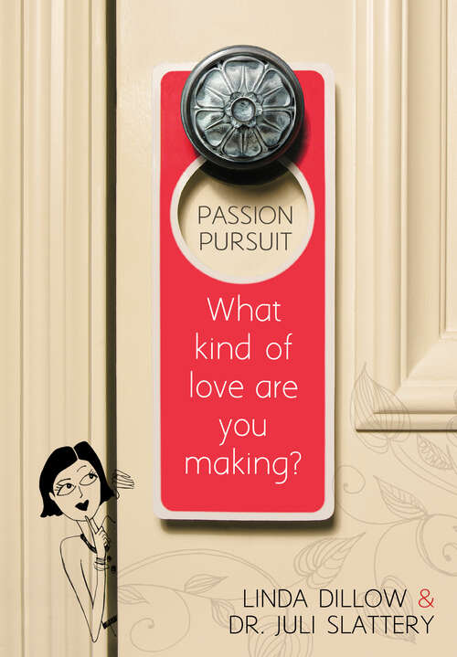 Book cover of Passion Pursuit: What Kind of Love Are You Making? (New Edition)