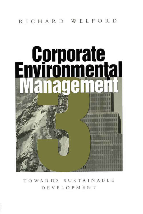 Book cover of Corporate Environmental Management 3: Towards sustainable development (Environmental Management Set Ser.)