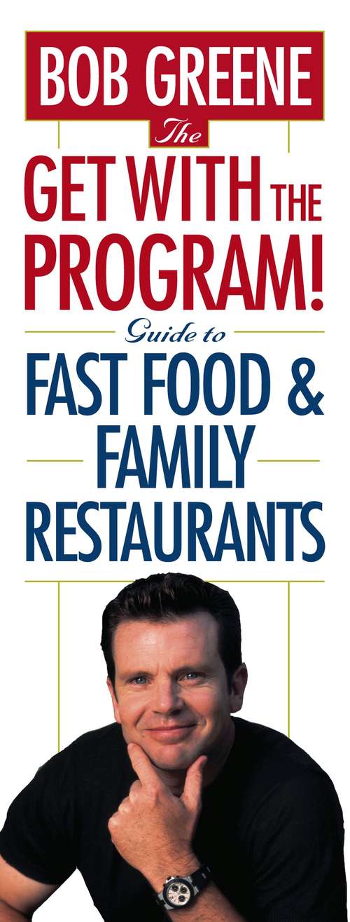 Book cover of The Get with the Program! Guide to Fast Food and Family Restaurants