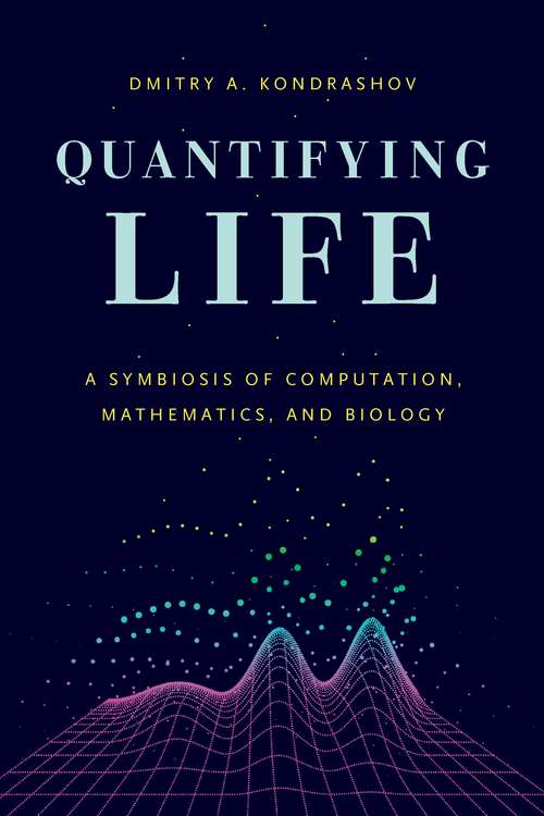 Book cover of Quantifying Life: A Symbiosis of Computation, Mathematics, and Biology