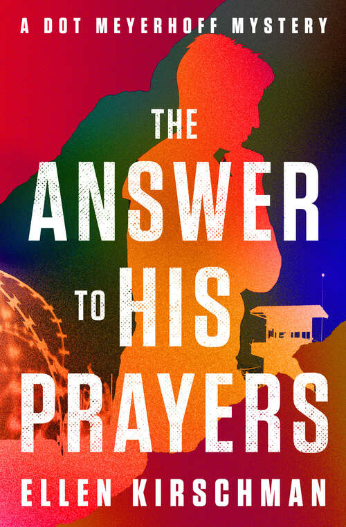 Book cover of The Answer to His Prayers (The Dot Meyerhoff Mysteries #4)