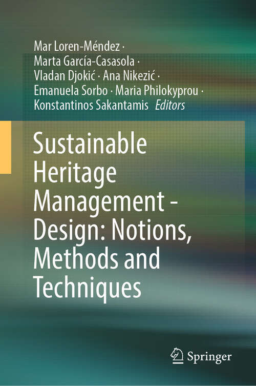 Book cover of Sustainable Heritage Management - Design: Notions, Methods and Techniques