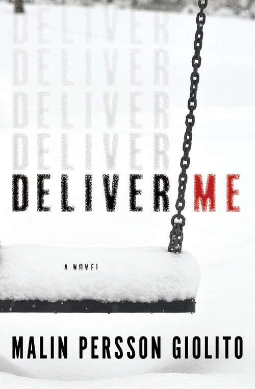 Book cover of Deliver Me: A Novel