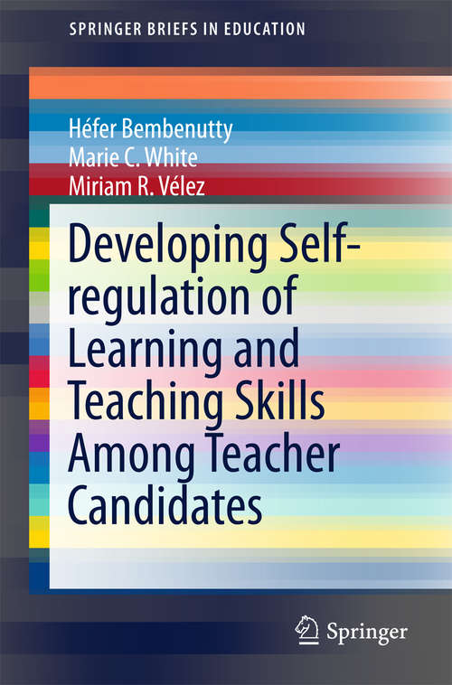 Developing Self-regulation of Learning and Teaching Skills Among Teacher Candidates