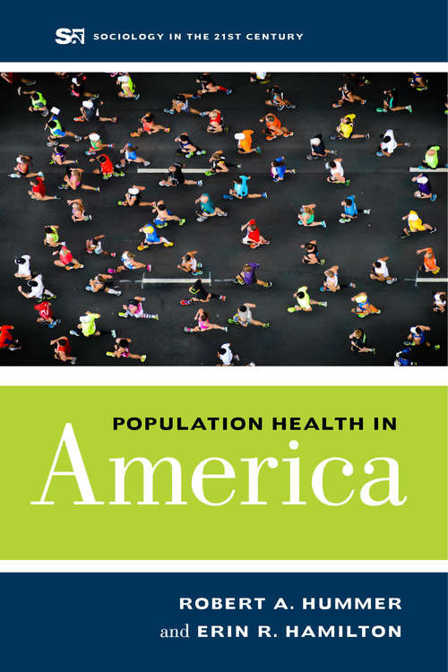 Population Health in America (Sociology in the Twenty-First Century #5)