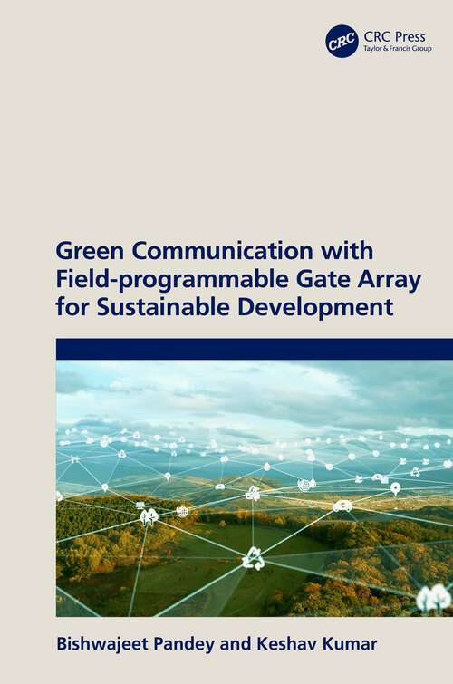 Book cover of Green Communication with Field-programmable Gate Array for Sustainable Development