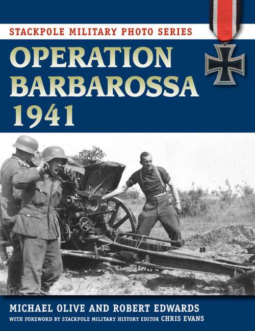 Book cover of Operation Barbarossa 1941 (Stackpole Military Photo Series)