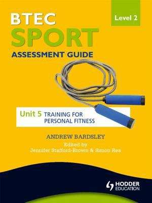 Book cover of BTEC First Sport Level 2 Assessment Guide: Unit 5 Training for Personal Fitness