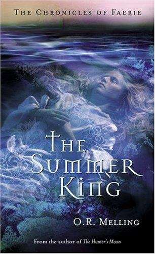 Book cover of The Summer King (The Chronicles of Faerie Book #2)