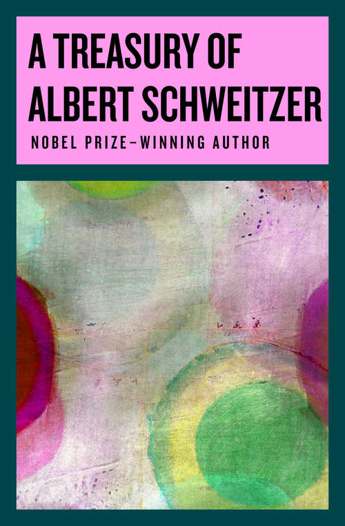 Book cover of A Treasury of Albert Schweitzer