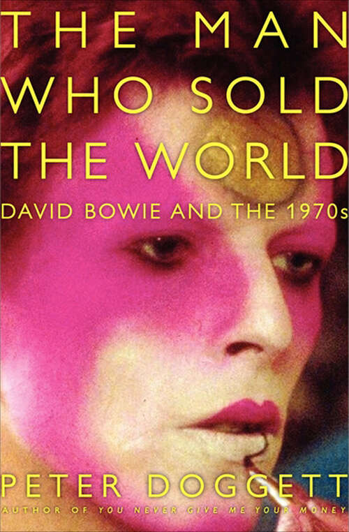 Book cover of The Man Who Sold the World: David Bowie and the 1970's