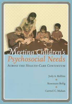 Book cover of Meeting Children's Psychosocial Needs Across the Healthcare Continuum