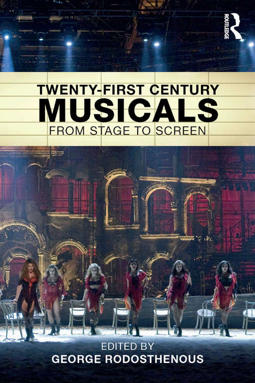Book cover of Twenty-First Century Musicals: From Stage to Screen