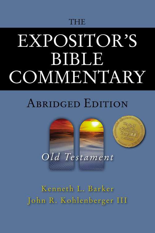 The Expositor's Bible Commentary - Abridged Edition: Old Testament