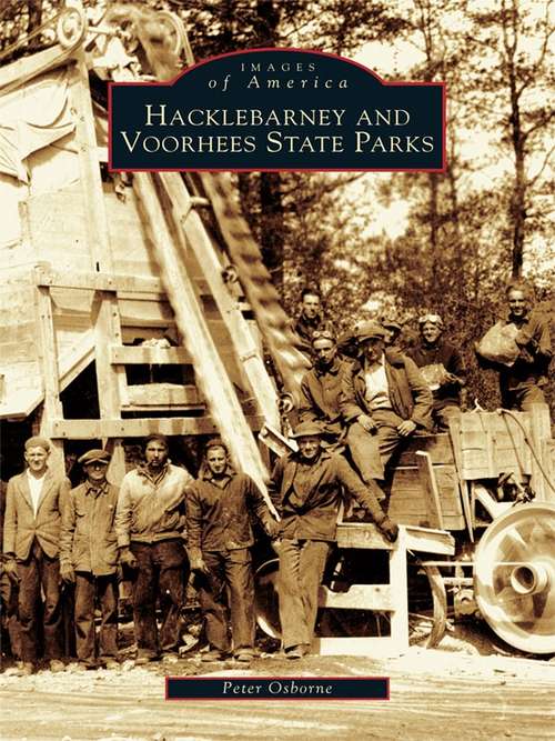 Hacklebarney and Voorhees State Parks (Images of America)