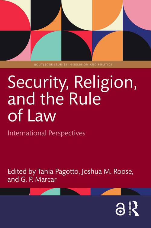 Book cover of Security, Religion, and the Rule of Law: International Perspectives (Routledge Studies in Religion and Politics)