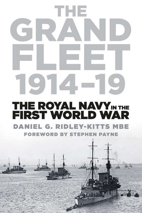Book cover of The Grand Fleet 1914-19: The Royal Navy in the First World War
