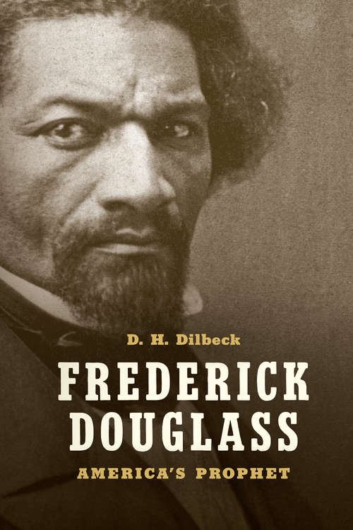 Book cover of Frederick Douglass: America's Prophet