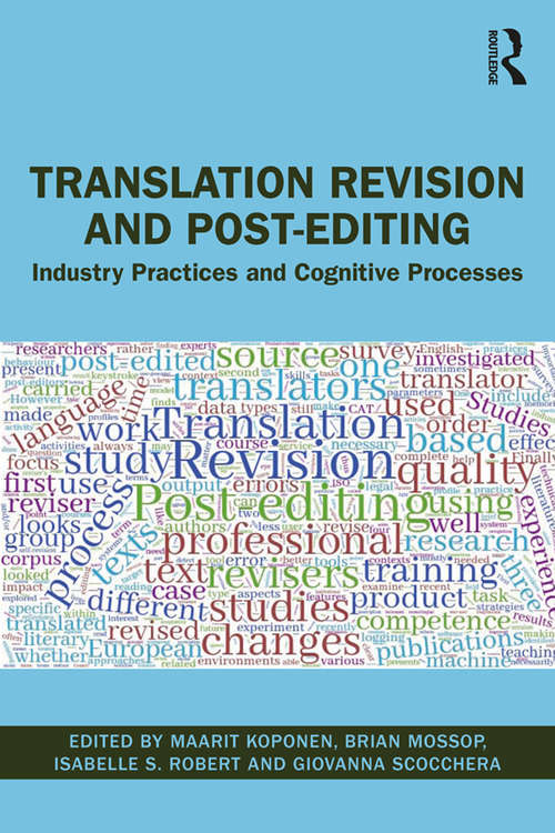 Translation Revision and Post-editing: Industry Practices and Cognitive Processes