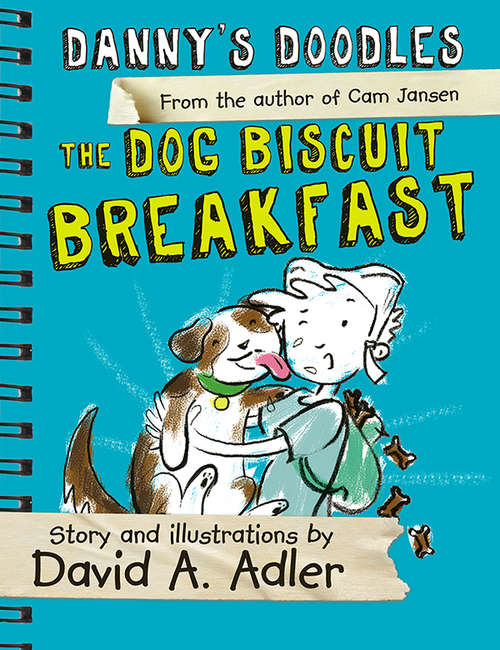 Book cover of Danny's Doodles: The Dog Biscuit Breakfast
