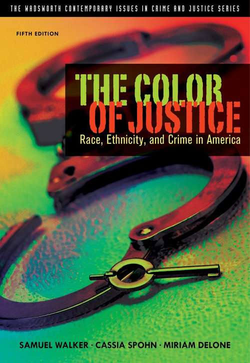 Book cover of The Color Of Justice: Race, Ethnicity, And Crime In America