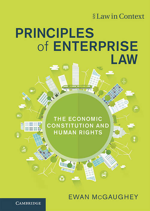 Book cover of Principles of Enterprise Law: The Economic Constitution and Human Rights (Law in Context)