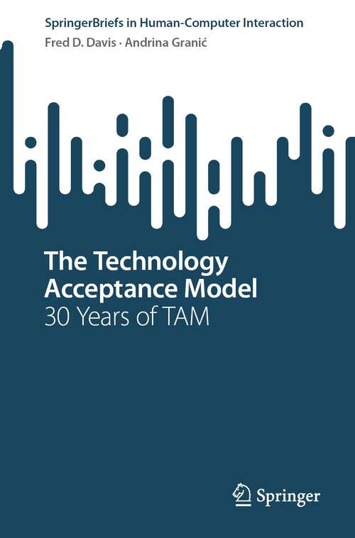 Book cover of The Technology Acceptance Model: 30 Years of TAM (2024) (Human–Computer Interaction Series)