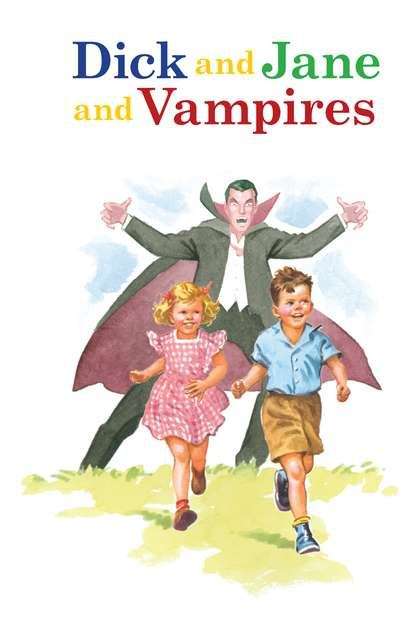 Book cover of Dick and Jane and Vampires