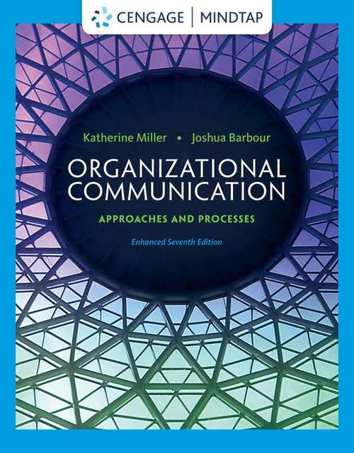 Organizational Communication: Approaches And Processes (Mindtap Course List Series)