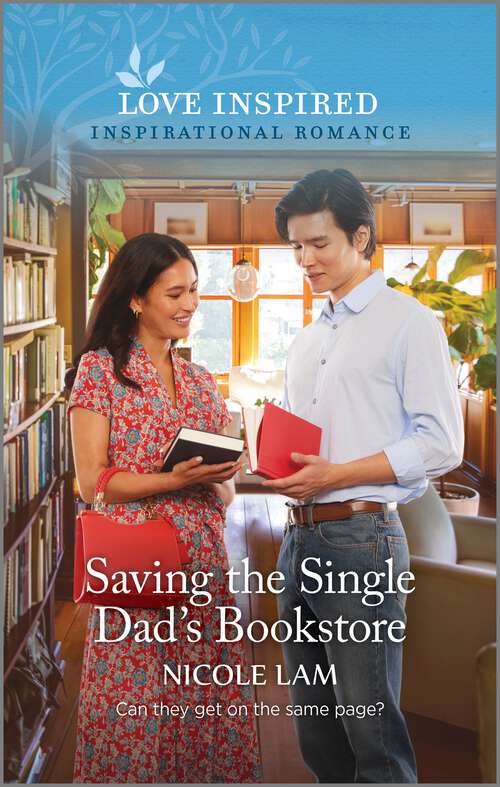 Book cover of Saving the Single Dad's Bookstore: An Uplifting Inspirational Romance (Original)