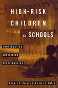 High-Risk Children In Schools: Constructing Sustaining Relationships