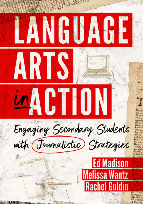 Book cover of Language Arts in Action: Engaging Secondary Students with Journalistic Strategies