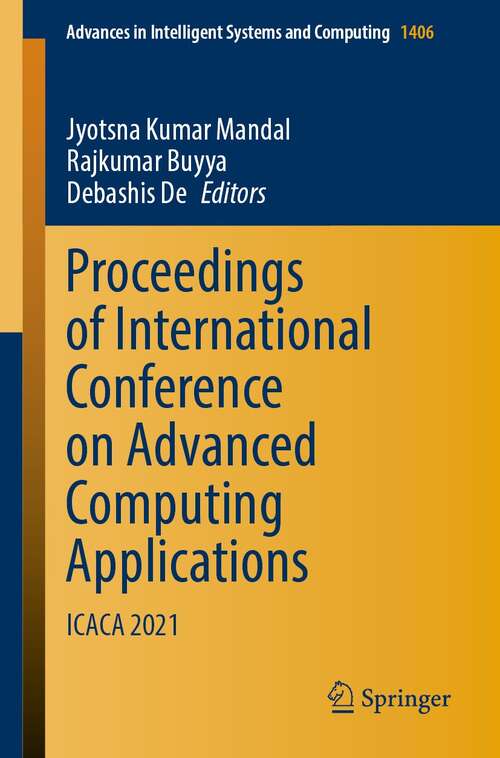 Proceedings of International Conference on Advanced Computing Applications: ICACA 2021 (Advances in Intelligent Systems and Computing #1406)