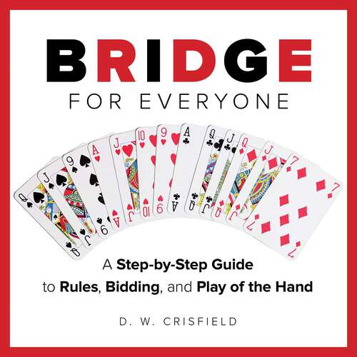 Book cover of Knack Bridge for Everyone: A Step-by-Step Guide to Rules, Bidding, and Play of the Hand (Knack: Make It Easy)