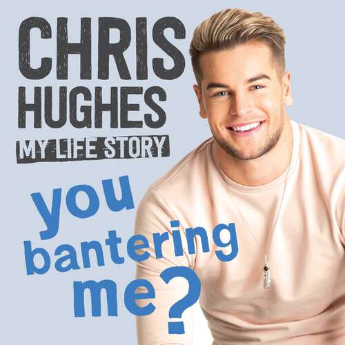 Book cover of You Bantering Me?: The life story of Love Island's biggest star