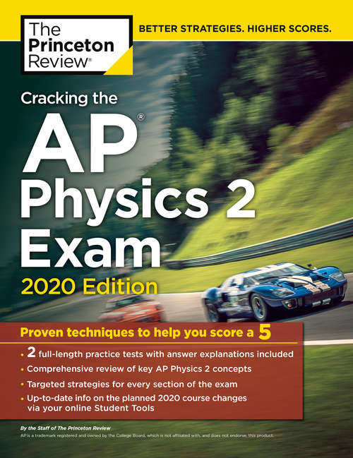 Book cover of Cracking the AP Physics 2 Exam, 2020 Edition: Practice Tests & Proven Techniques to Help You Score a 5 (College Test Preparation)