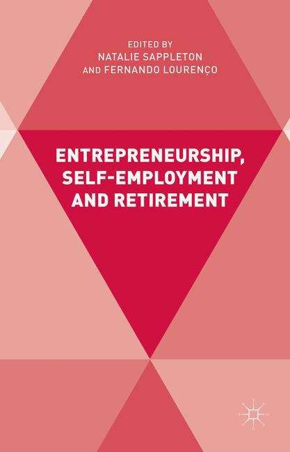 Book cover of Entrepreneurship, Self-Employment and Retirement