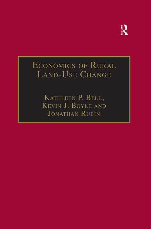 Economics of Rural Land-Use Change (Ashgate Studies in Environmental and Natural Resource Economics)