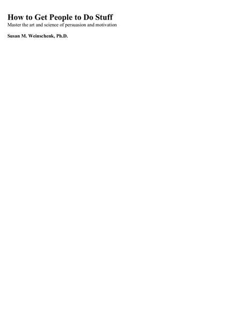 Book cover of How to Get People to Do Stuff: Master the Art and Science of Persuasion and Motivation