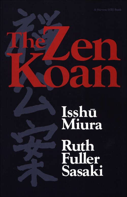 Book cover of The Zen Koan: Its History and Use in Rinzai Zen