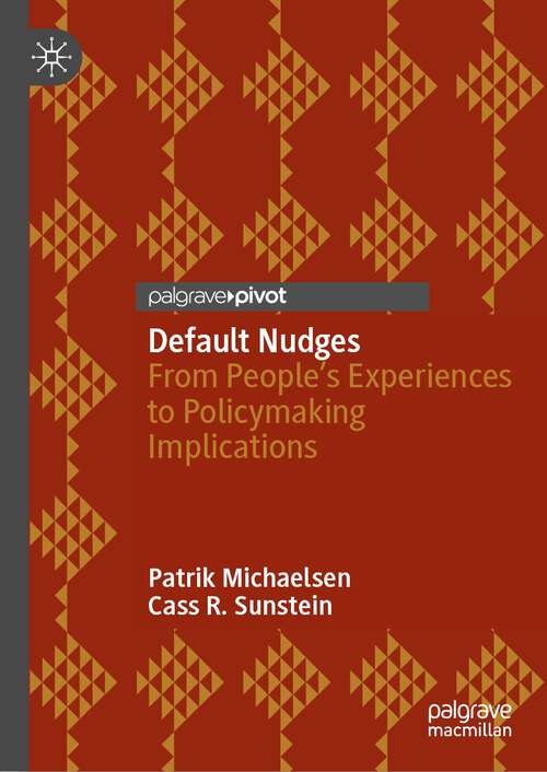 Default Nudges: From People's Experiences to Policymaking Implications