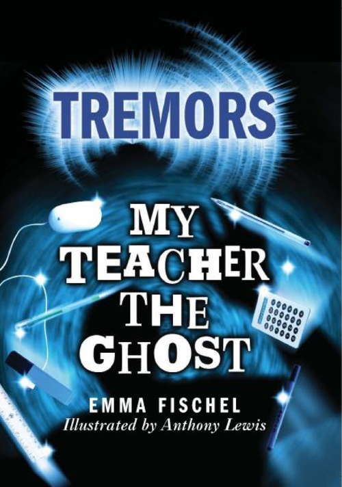 Book cover of My Teacher The Ghost: Tremors